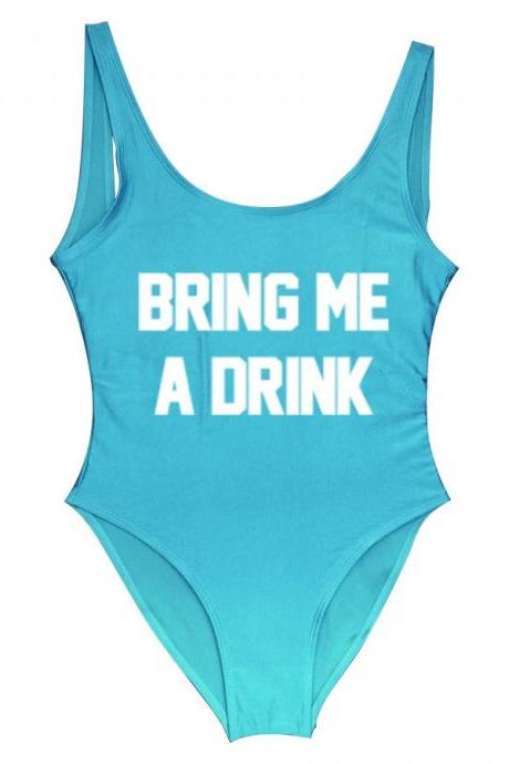 Bring Me A Drink Funny Slogan One-piece Swimsuit